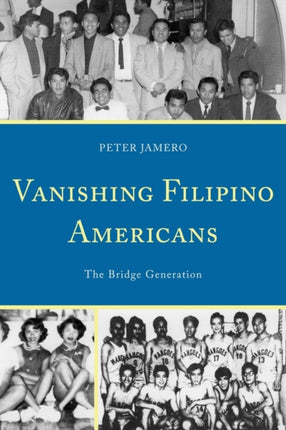 Vanishing Filipino Americans The Bridge