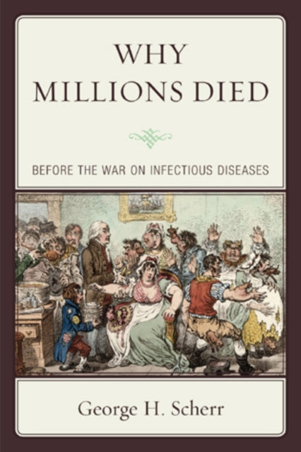 Why Millions Died Before the War on Infectious