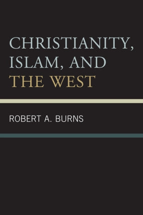 Christianity Islam and the West