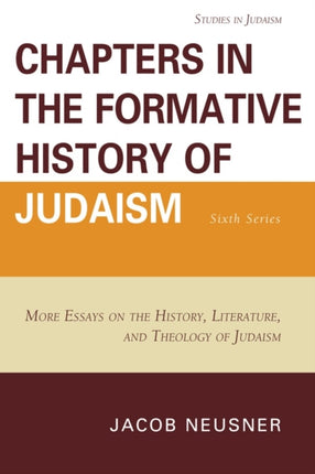 Chapters in the Formative History of Judaism