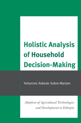 Holistic Analysis of Household DecisionMaking
