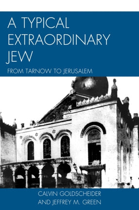A Typical Extraordinary Jew From Tarnow To