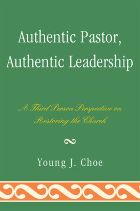 Authentic Pastor Authentic Leadership