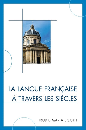 La langue franaise  travers les sicles