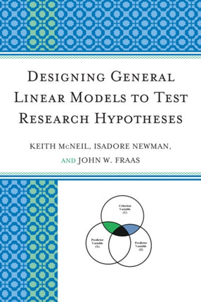 Designing General Linear Models to Test Research