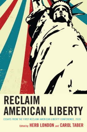 Reclaim American Liberty Essays from the First
