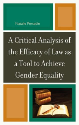 A Critical Analysis of the Efficacy of Law as a