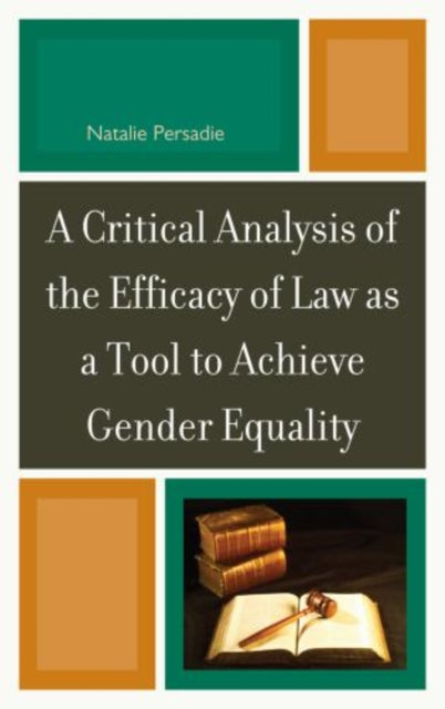 A Critical Analysis of the Efficacy of Law as a