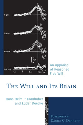 The Will and its Brain An Appraisal of Reasoned