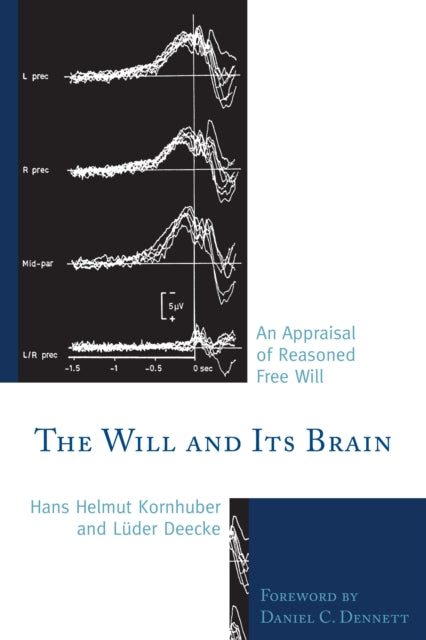 The Will and its Brain An Appraisal of Reasoned