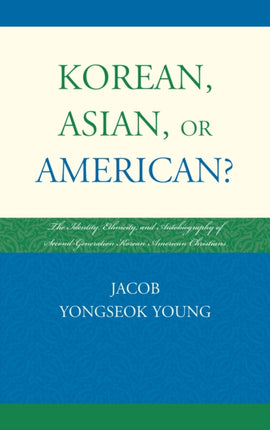 Korean Asian or American The Identity Ethnicity