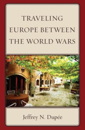 Traveling Europe Between the World Wars