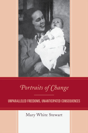 Portraits of Change Unparalleled Freedoms