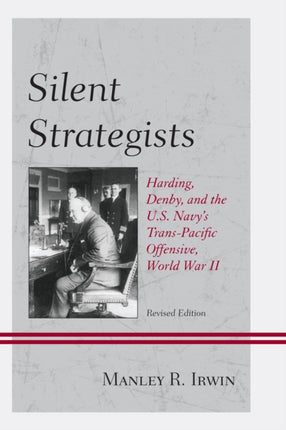 Silent Strategists Harding Denby and the US Navys