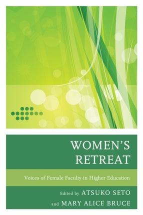 Womens Retreat Voices of Female Faculty in Higher