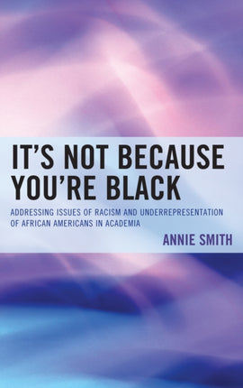 Its Not Because Youre Black