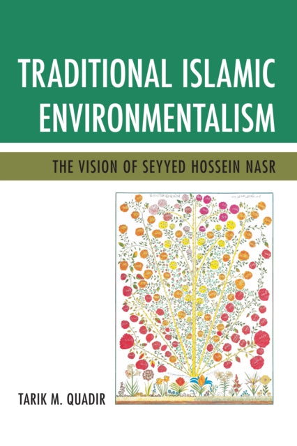 Traditional Islamic Environmentalism The Vision