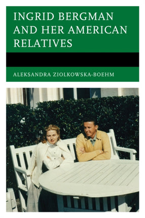 Ingrid Bergman and her American Relatives