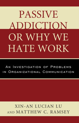 Passive Addiction or Why We Hate Work