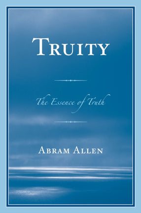 Truity The Essence of Truth