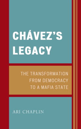 Chávezs Legacy