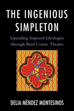 The Ingenious Simpleton Upending Imposed