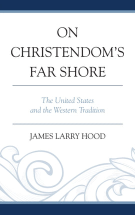 On Christendoms Far Shore