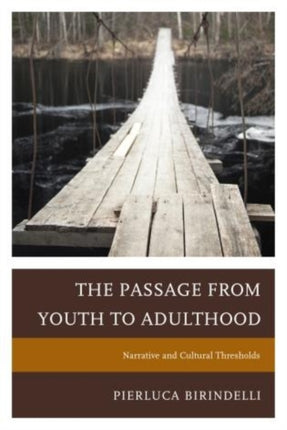 The Passage from Youth to Adulthood Narrative and