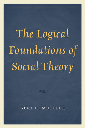 The Logical Foundations of Social Theory
