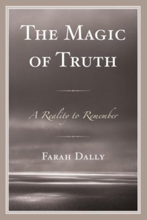 The Magic of Truth A Reality to Remember