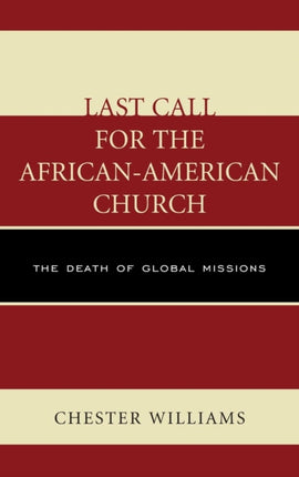 Last Call for the AfricanAmerican Church The