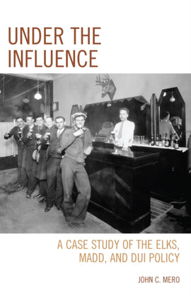Under the Influence A Case Study of the Elks Madd