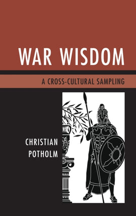 War Wisdom A CrossCultural Sampling