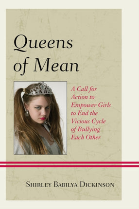 Queens of Mean A Call for Action to Empower Girls