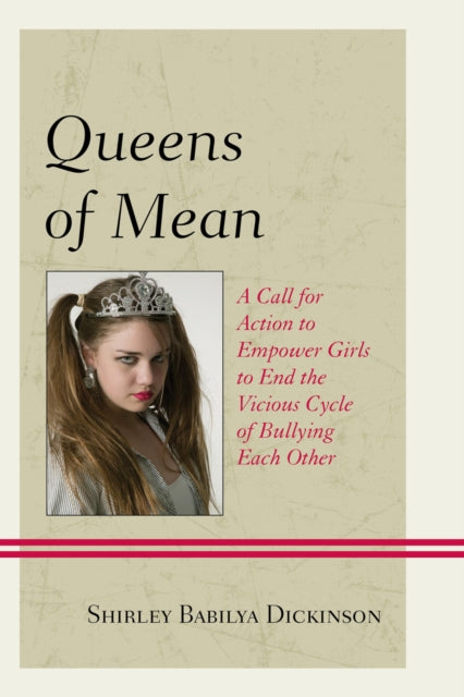 Queens of Mean A Call for Action to Empower Girls