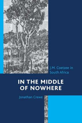 In the Middle of Nowhere JM Coetzee in South