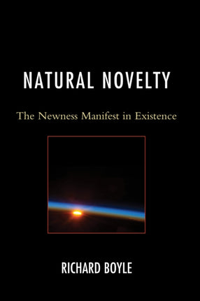 Natural Novelty The Newness Manifest in Existence