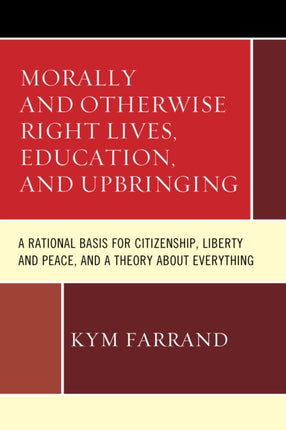 Morally and Otherwise Right Lives Education and