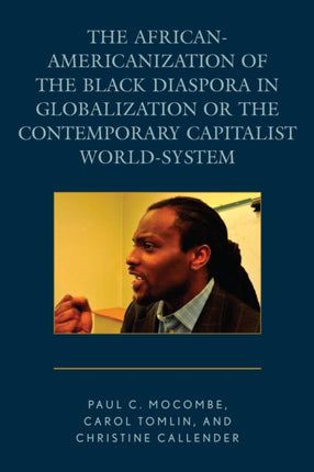 The AfricanAmericanization of the Black Diaspora