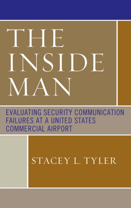 The Inside Man Evaluating Security Communication