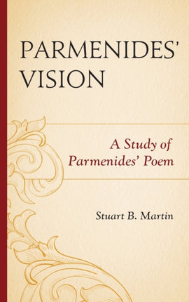 Parmenides Vision A Study of Parmenides Poem