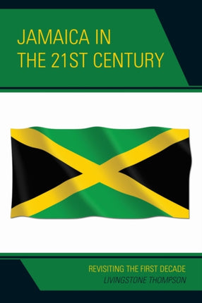 Jamaica in the 21st Century Revisiting the First
