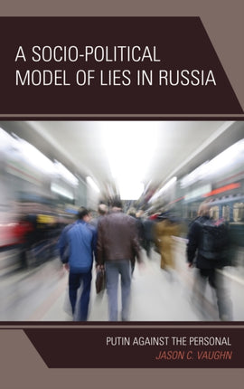 A SocioPolitical Model of Lies in Russia
