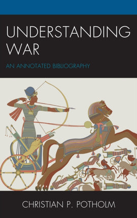 Understanding War An Annotated Bibliography The