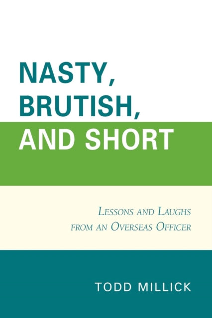 Nasty Brutish and Short Lessons and Laughs from