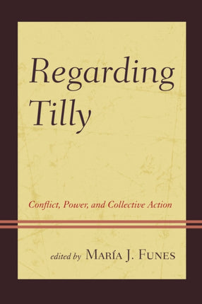 Regarding Tilly Conflict Power and Collective