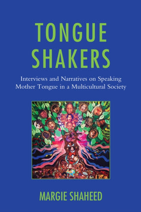 Tongue Shakers Interviews and Narratives on