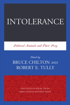 Intolerance Political Animals and Their Prey 1
