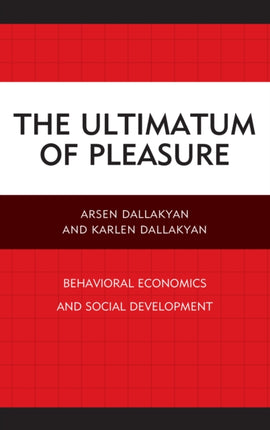 The Ultimatum of Pleasure: Behavioral Economics and Social Development