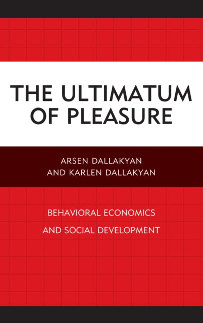 The Ultimatum of Pleasure: Behavioral Economics and Social Development